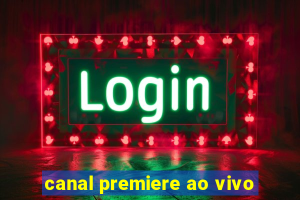 canal premiere ao vivo